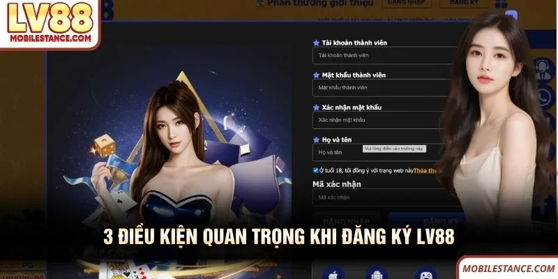 3 điều kiện quan trọng khi đăng ký LV88 3 điều kiện quan trọng khi đăng ký LV88