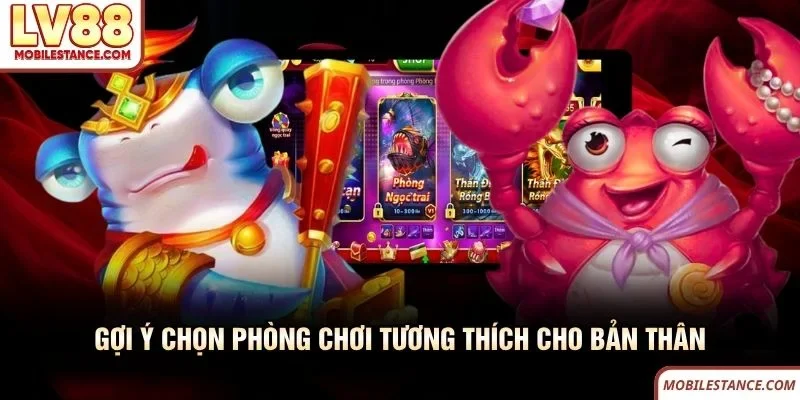 Bắn Cá LV88 - Cuộc Săn Thưởng Đại Dương Đầy Kịch Tính 5 Gợi ý chọn phòng chơi bắn cá LV88 tương thích cho bản thân